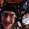 "Weird Al" Yankovic, Dare to Be Stupid