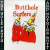 Butthole Surfers, The Hole Truth... and Nothing Butt
