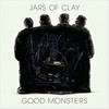 Jars of Clay, Good Monsters