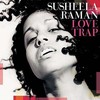 Susheela Raman, Love Trap