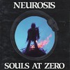 Neurosis, Souls at Zero