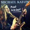 Michael Katon, Proud to Be Loud