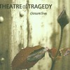 Theatre of Tragedy, Closure:Live