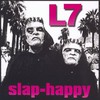 L7, Slap-Happy