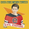 Rage Against the Machine, Evil Empire