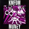 KMFDM, Money