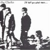 The Clarks, I'll Tell You What Man...