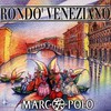 Rondo Veneziano, Marco Polo