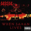 Deicide, When Satan Lives