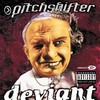 Pitchshifter, Deviant