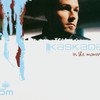 Kaskade, In the Moment