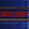 Skid Row, Subhuman Race