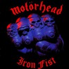 Motorhead, Iron Fist