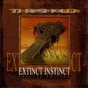 Threshold, Extinct Instinct