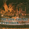 The Good, the Bad & the Queen, The Good, the Bad & the Queen