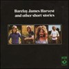 Barclay James Harvest, Barclay James Harvest and Other Short Stories