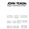 John Tejada, Logic Memory Center
