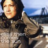 Elisa, Then Comes the Sun
