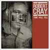 Robert Cray, Time Will Tell