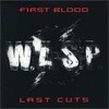 W.A.S.P., First Blood... Last Cuts