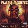Flesh-N-Bone, 5th Dog Let Loose