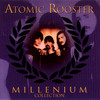 Atomic Rooster, Millenium Collection