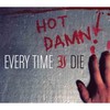 Every Time I Die, Hot Damn!