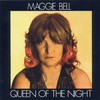 Maggie Bell, Queen of the Night