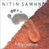 Nitin Sawhney, Migration