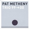 Pat Metheny Trio, Trio 99 -> 00