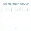 Pat Metheny Group, First Circle