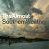 The Almost, Southern Weather