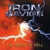 Iron Savior, I've Been to Hell