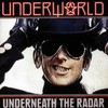 Underworld, Underneath the Radar