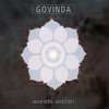 Govinda, Worlds Within