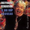 Maynard Ferguson & Big Bop Nouveau, These Cats Can Swing!