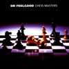 Dr. Feelgood, Chess Masters