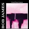 Bob James, Grand Piano Canyon