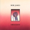 Bob James, Obsession
