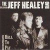 The Jeff Healey Band, Hell to Pay