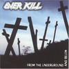 Overkill, From the Underground and Below