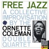 The Ornette Coleman Double Quartet, Free Jazz: A Collective Improvisation