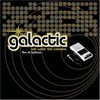Galactic, We Love 'Em Tonight: Live at Tipitina's