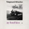 Fairground Attraction, Ay Fond Kiss