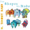 Mary Timony Band, The Shapes We Make
