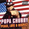 Popa Chubby, Peace, Love and Respect