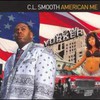 C.L. Smooth, American Me