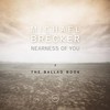 Michael Brecker, Nearness of You: The Ballad Book