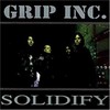 Grip Inc., Solidify