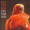 September, Cry for You
